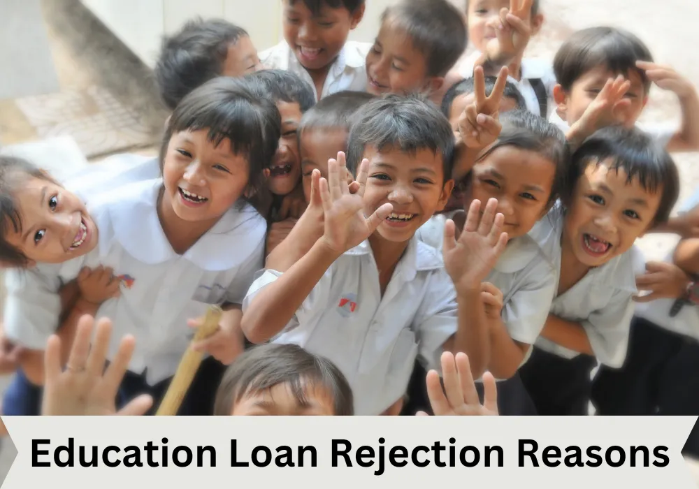 Education Loan Rejection Reasons In 2023